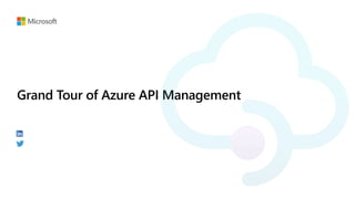 Grand Tour of Azure API Management
 
