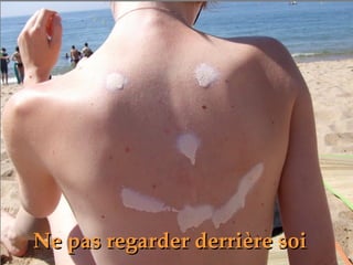 Ne pas regarder derrière soi 