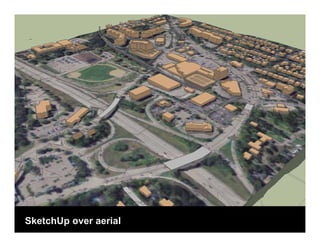 SketchUp over aerial
 