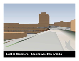 Existing Conditions – Looking west from Arcadia
 