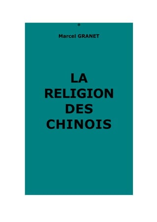 @

Marcel GRANET

LA
RELIGION
DES
CHINOIS

 