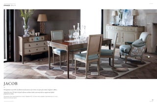 p 90-91
D’inspiration Louis XVI, la collection Jacob associe cuir et bois à un parti pris couleur original et raffiné...
Inspired by Louis XVI style, the Jacob collection combines leather and wood with an original and refined
perspective on colour.
Коллекция Jacob, вдохновленная стилем Людовик XVI, сочетает кожу и дерево, оригинальные и в то же
время утонченные цвета.
39
JACOB
­­­-
2014-15
 