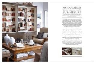 MODULABLES
à chaque espace son mobilier
SUR MESURE
MODULARS BESPOKE FURNITURE FOR EVERY SPACE.
МОДУЛЬНЫЕ СИСТЕМЫ: КАЖДОМУ ПОСТРАНСТВУ СВОЯ МЕБЕЛЬ
ИНДИВИДУАЛЬНЫЙ ДИЗАЙН
Les modulables rendent possible l’aménagement personnalisé.
Désormais, les espaces et les envies ne sont plus à appréhender
comme autant de contraintes : qu’il s’agisse de gagner de la place
ou de créer une pièce multifonctions, de redessiner une chambre,
une entrée, un bureau ou un salon, GRANGE se propose
de moduler les envies de chacun ! Les finitions, les fonctionnalités
et les options sont toujours plus nombreuses pour répondre
aux exigences d’un espace ou d’un style d’intérieur.
—
Customised layouts are made possible with GRANGE modular
units. From now on, constraints on space and individual desires
no longer need to be feared. Whether it is a question of improving
your available space, creating a multi-functional room, redesigning
a bedroom, an entrance hall, office or living room. Grange will
help you to formulate your desired project with great finishes, styles
and space available options to meet your requirements.
—
Модульные системы делают возможной действительно
индивидуальный дизайн и планировку.
Если нужно выиграть место или смоделировать
многофункциональное пространство, отделить комнату,
прихожую, кабинет или гостиную, модульные системы
GRANGE могут приспособиться под любые желания. Мы
предлагаем еще больше отделок, функций и вариантов
наполнения, чтобы удовлетворить требования любого
помещения или интерьерного стиля.
107
 