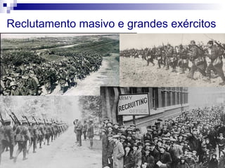 Reclutamento masivo e grandes exércitos
 