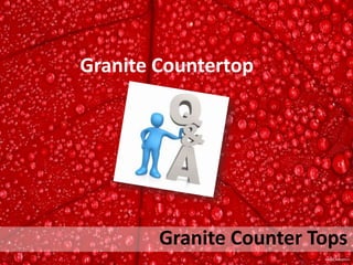 Granite Countertop




        Granite Counter Tops
 