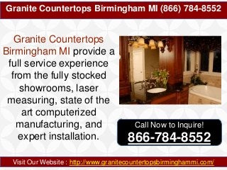 Granite Countertops Birmingham MI (866) 784-8552

Granite Countertops
Birmingham MI provide a
full service experience
from the fully stocked
showrooms, laser
measuring, state of the
art computerized
manufacturing, and
expert installation.

Call Now to Inquire!

866-784-8552

Visit Our Website : http://www.granitecountertopsbirminghammi.com/

 