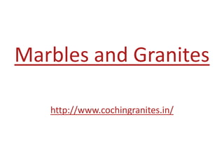 Marbles and Granites http://www.cochingranites.in/ 