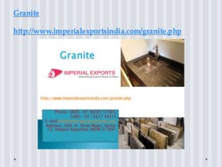 Granite
http://www.imperialexportsindia.com/granite.php
 