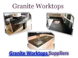 Granite Worktops Suppliers
 