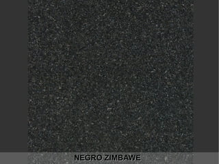 NEGRO ZIMBAWENEGRO ZIMBAWE
 