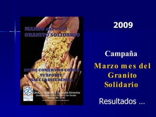 Marzo mes del Granito Solidario   Campaña  Resultados …   2009 
