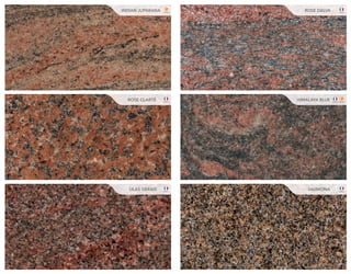 INDIAN JUPARANA ROSE DALVA
ROSE CLARTÉ HIMALAYA BLUE
LILAS GERAIS SAUMONA
IMPORT
FRANCE
FRANCE FRANCE
IMPORTFRANCE
FRANCE
 