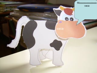vaca Muuuuuuuuuuuuu vaca 
