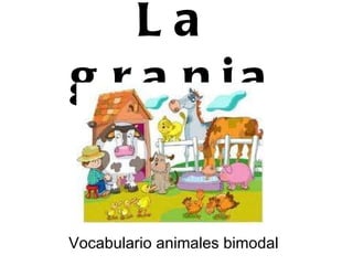 La granja Vocabulario animales bimodal 