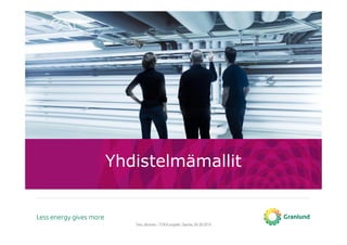 Tero Järvinen / TOKA-projekti, Saimia, 04.09.2014
Yhdistelmämallit
 