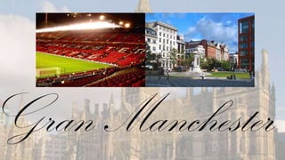 Gran Manchester
 