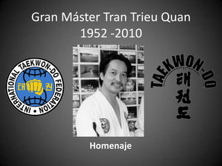 Gran Máster Tran Trieu Quan1952 -2010 Homenaje 