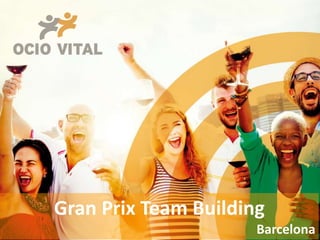 Gran Prix Team Building
Barcelona
 