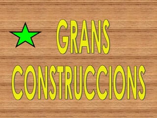 GRANS  CONSTRUCCIONS 