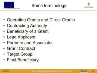 Choosing the right contract3/23/2011Improved SME Competitiveness and Innovation Project6Agreement on project objectivesQuestionProject objective: to increase competitiveness of Serbian SMEsWhat are the alternative approaches?Identify alternative approachesDetermine project activities and inputsIdentify most cost-effective and timely solutionChoose contract type