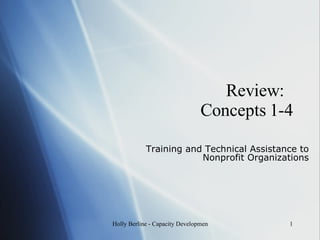 Review:  Concepts 1-4 Training and Technical Assistance to Nonprofit Organizations 