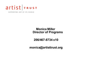 Monica Miller  Director of Programs 206/467-8734 x10 [email_address] 