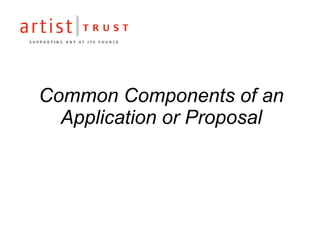 Common Components of an Application or Proposal 