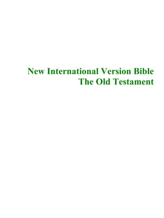 New International Version Bible
The Old Testament

 