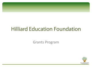 Hilliard Education Foundation Grants Program 