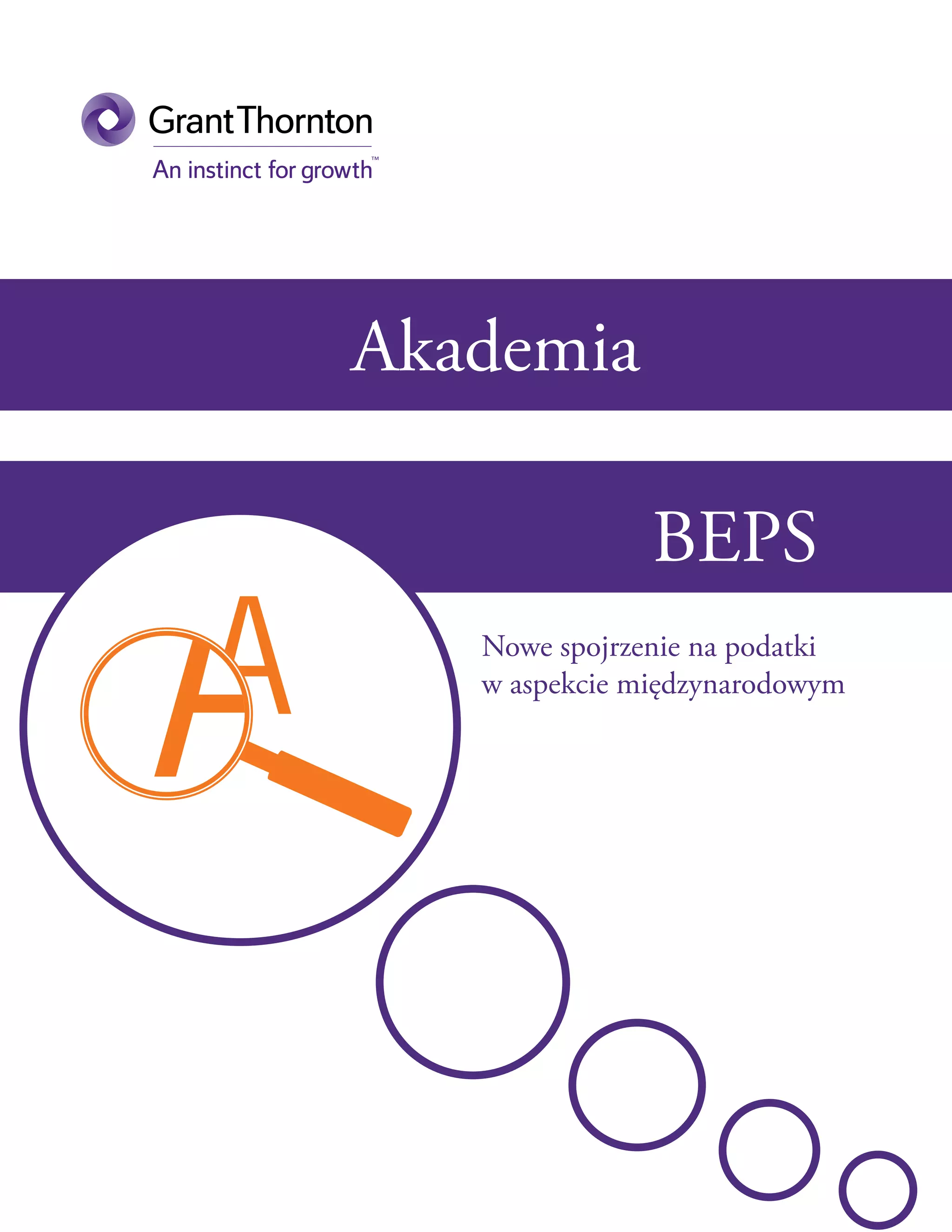 Akademia
BEPS
Nowe spojrzenie na podatki
w aspekcie międzynarodowym
 