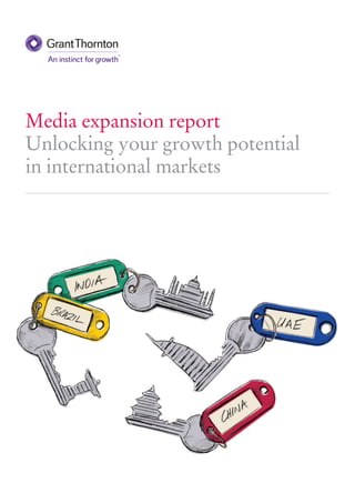 Media expansion report
Unlocking your growth potential
in international markets

 