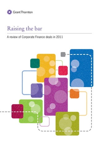 Raising the bar
A review of Corporate Finance deals in 2011
 