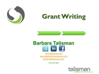 Barbara Talisman
       www.3talisman.com
  www.talismantol.wordpress.com
    barbara@3talisman.com
           312.733.7520
 