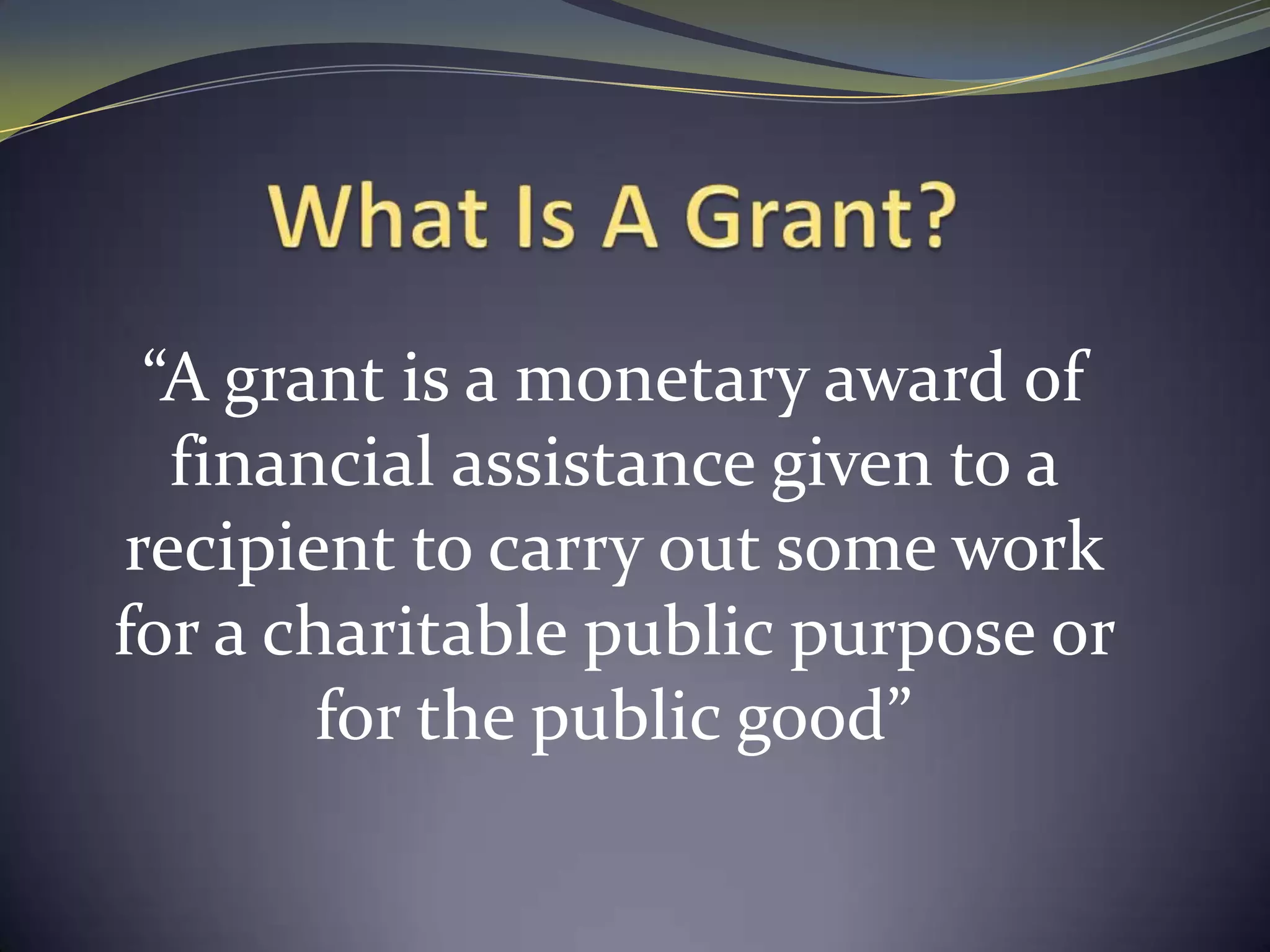  Choosing a grant 