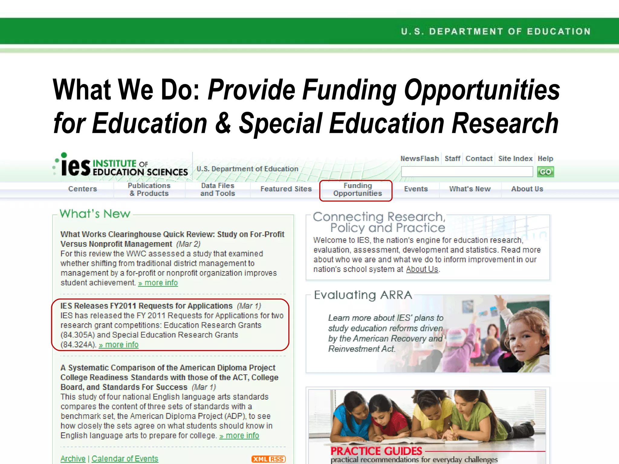 What We Do:  Provide Funding Opportunities for Education & Special Education Research 