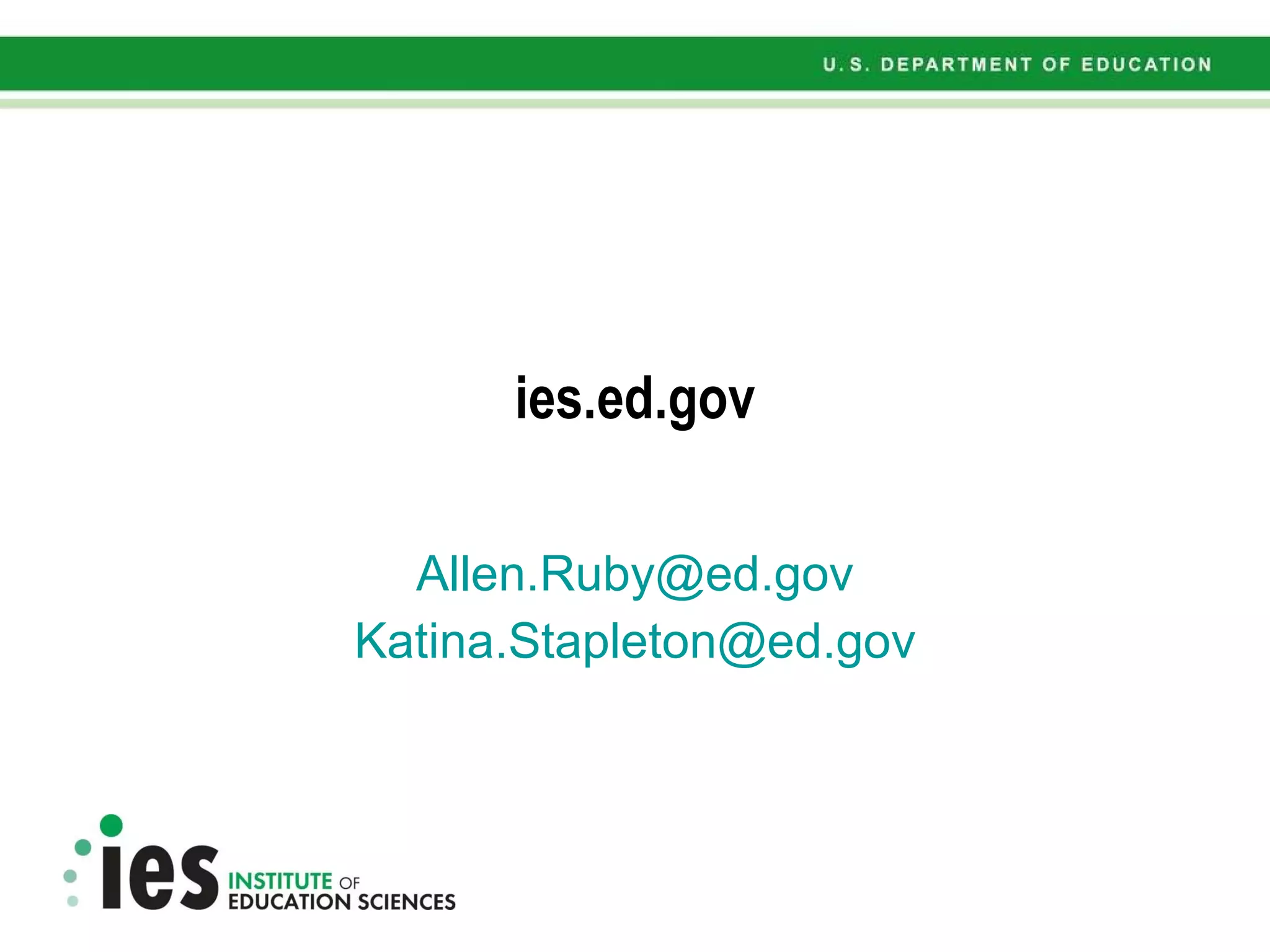 ies.ed.gov [email_address] [email_address] 