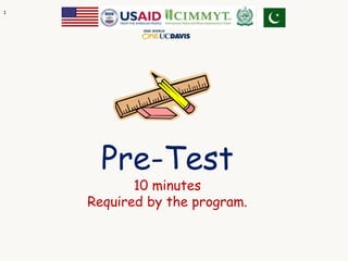 Pre-Test 
10 minutes 
Required by the program. 
1 
 