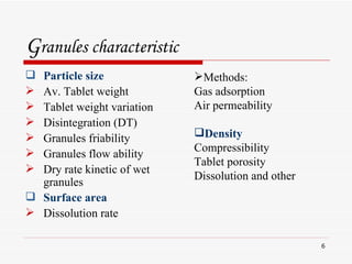 G ranules characteristic <ul><li>Particle size </li></ul><ul><li>Av. Tablet weight </li></ul><ul><li>Tablet weight variati...
