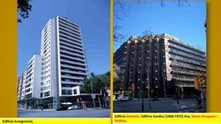 Edificio Eurogranvia.
Edificio Novartis. Edificio Sandoz (1968-1972) Arq. Xavier Busquets i
Sindreu.
 