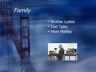 Family Brother Lyates Dad Tailer Mom Martha