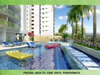 PISCINA  ADULTO  COM  VISTA  PANORÂMICA 
