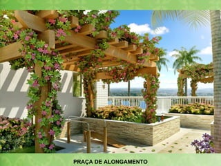 PRAÇA DE ALONGAMENTO 