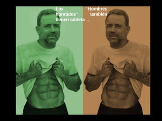 Los “Hombres honrados” también tienen tableta … 