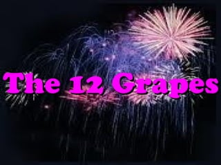The 12 Grapes 
