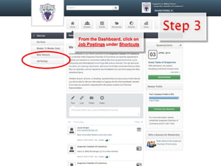 From the Dashboard, click on
Job Postings under Shortcuts
 