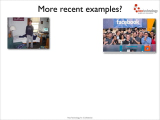 Neo Technology, Inc Conﬁdential
More recent examples?
 