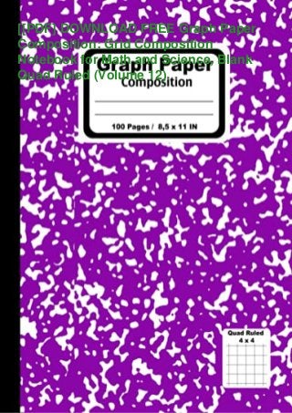 [[PDF] DOWNLOAD FREE Graph Paper
Composition: Grid Composition
Notebook for Math and Science, Blank
Quad Ruled (Volume 12)
 