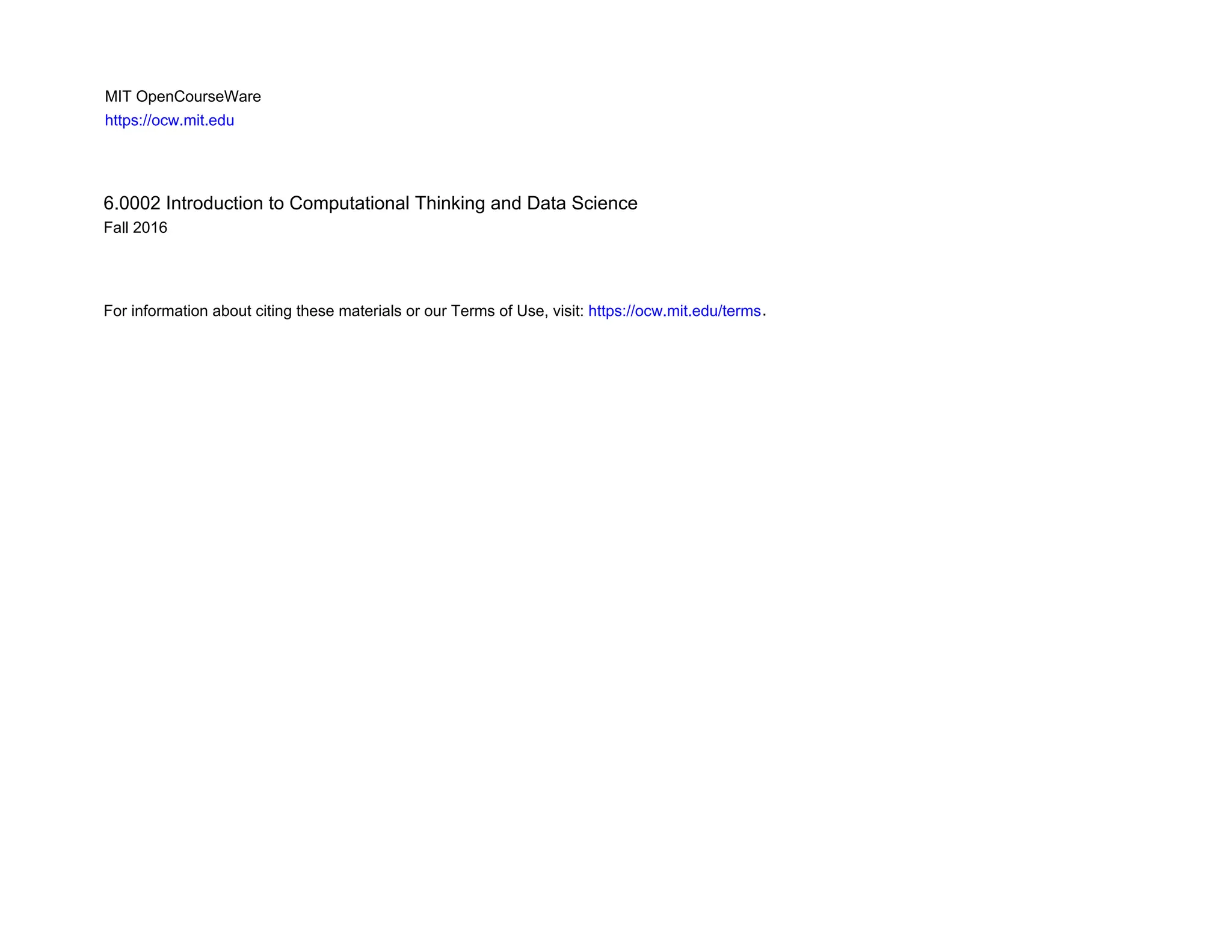 MIT OpenCourseWare
https://ocw.mit.edu
6.0002 Introduction to Computational Thinking and Data Science
Fall 2016
For information about citing these materials or our Terms of Use, visit: https://ocw.mit.edu/terms.
 