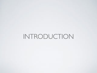 INTRODUCTION
 