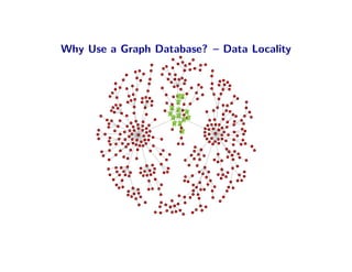 Why Use a Graph Database? – Data Locality
 